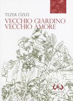 Vecchio giardino, vecchio amore