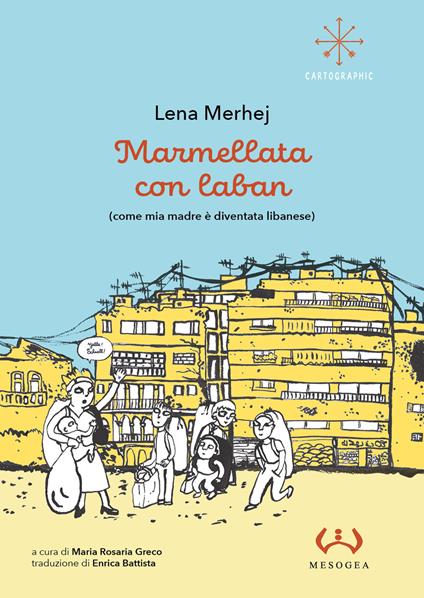 Marmellata con laban (come mia madre è diventata libanese) - Lena Merhej - copertina