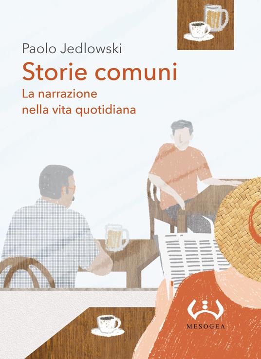 Storie comuni. La narrazione nella vita quotidiana - Paolo Jedlowski - copertina