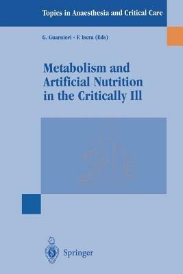 Metabolism and artificial nutrition in the critically ill - G. Guarnieri,F. Iscra - copertina