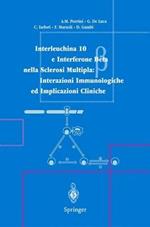 Interleuchina 10 e interferone beta nella sclerosi multipla: interazioni immunologiche ed implicazioni cliniche