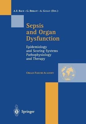 Sepsis and organ dysfunction. Epidemiology and scoring system. Pathophysiology and therapy - copertina