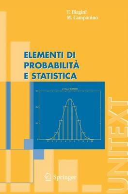 Elementi di probabilità e statistica - Francesca Biagini,Massimo Campanino - copertina