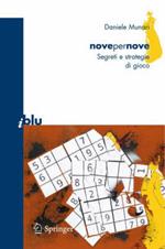 Novepernove. Sudoku: segreti e strategie di gioco