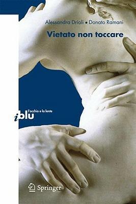 Vietato non toccare - Alessandra Drioli,Donato Ramani - copertina