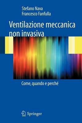 Ventilazione meccanica non invasiva. Come, quando e perché - Francesco  Fanfulla - Libro - Springer Verlag - | IBS