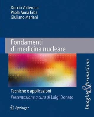 Fondamenti di medicina nucleare. Tecniche e applicazioni - copertina