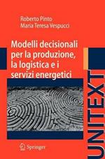 Modelli decisionali per la produzione, la logistica ed i servizi energetici