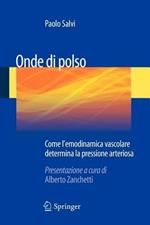 Onde di polso. Come l'emodinamica vascolare determina la pressione arteriosa