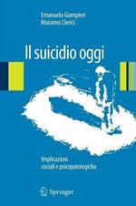 Il suicidio oggi. Implicazioni sociali e psicopatologiche