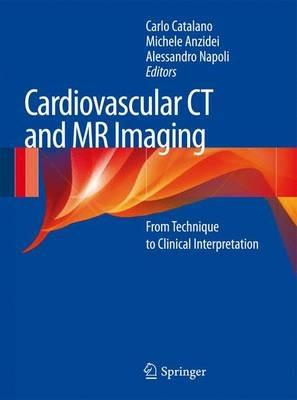 Cardiovascular CT and MRI imaging. From technique to clinical interpretation - copertina