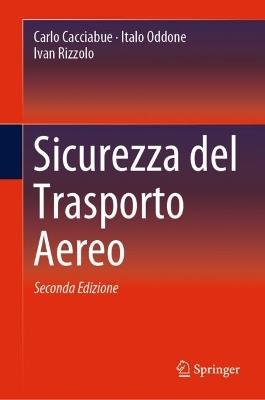 Sicurezza del trasporto aereo - P. Carlo Cacciabue,Italo Oddone,Ivan Rizzolo - copertina