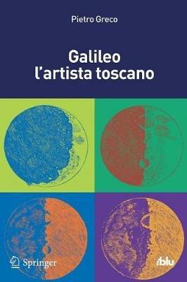 Galileo l'artista toscano - Pietro Greco - copertina