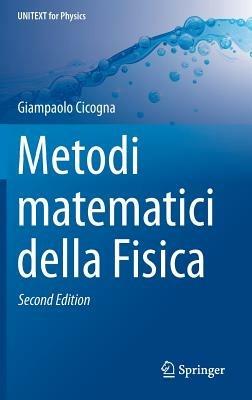 Metodi matematici della fisica - Giampaolo Cicogna - copertina