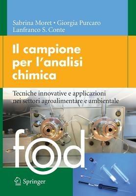 Il campione per l'analisi chimica - Sabrina Moret,Giorgia Purcaro,Lanfranco S. Conte - copertina