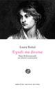 Uguali ma diverse. Mary Wollstonecraft: un'illustre sconosciuta - Laura Bottai - copertina