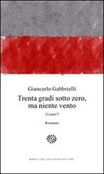 Trenta gradi sotto zero, ma niente vento. I Lanzi. Vol. 5