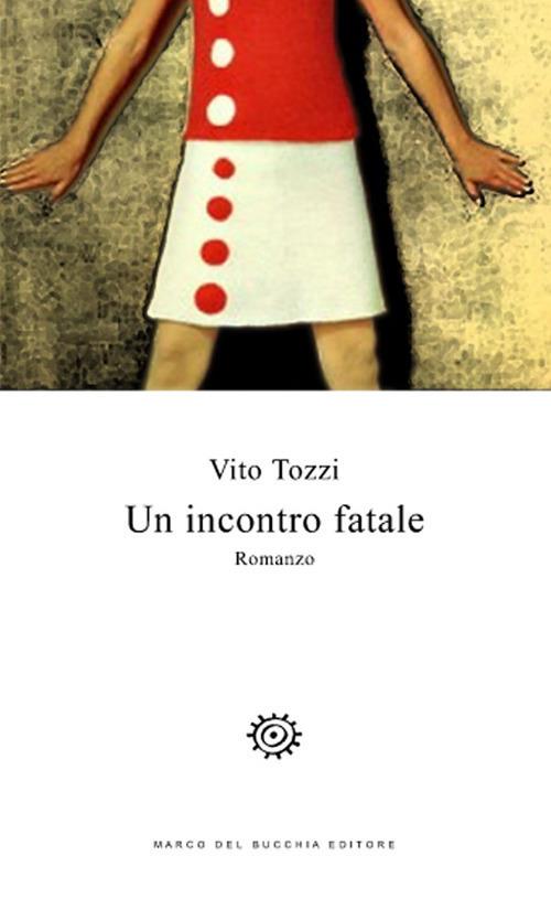 Un incontro fatale - Vito Tozzi - copertina