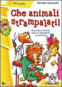 Che animali strampalati! - Patrizia Ceccarelli - copertina