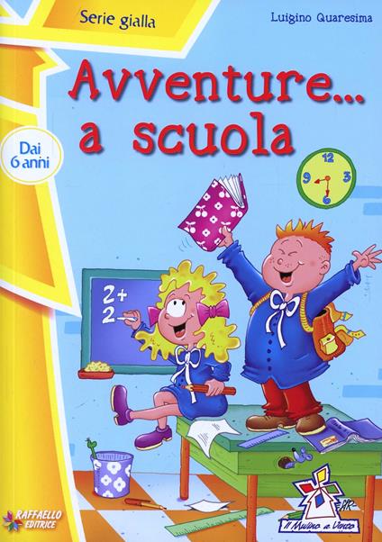 Avventure a scuola - Luigino Quaresima - copertina