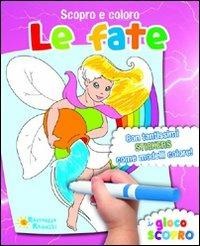 Le fate. Scopro e coloro. Con adesivi - copertina