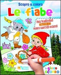 Le fiabe. Scopro e coloro. Con adesivi - copertina