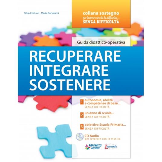 Recuperare, integrare, sostenere. Guida didattica - Silvia Cortucci,Marta Bartolucci - copertina