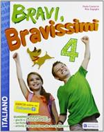 Bravi, bravissimi. Italiano. Con materiali per il docente. Per la Scuola elementare. Vol. 4