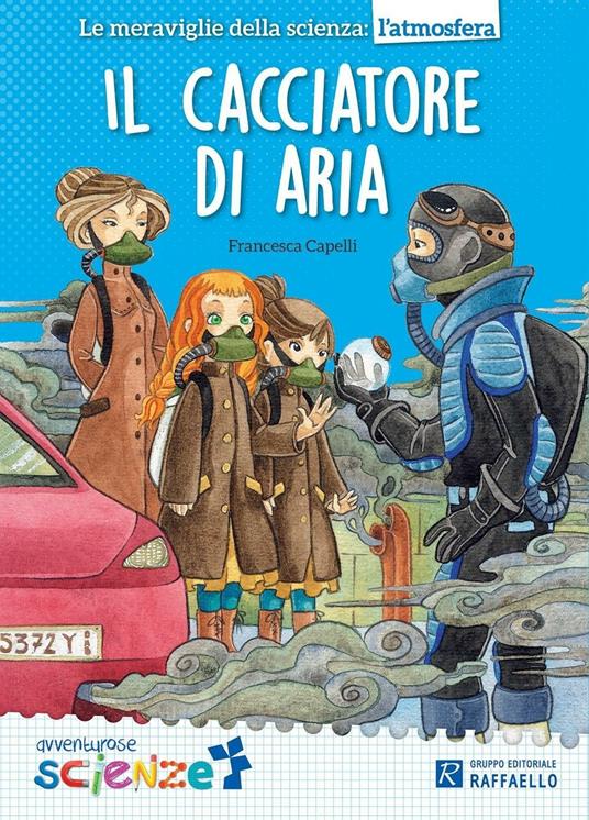 Il cacciatore di aria - Francesca Capelli - copertina