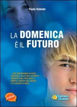 La domenica è futuro - Paola Valente - copertina