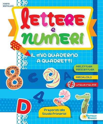 Lettere e numeri. Il mio quaderno - Marta Bartolucci - copertina