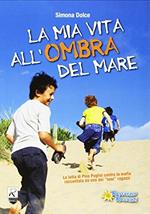 La mia vita all'ombra del mare