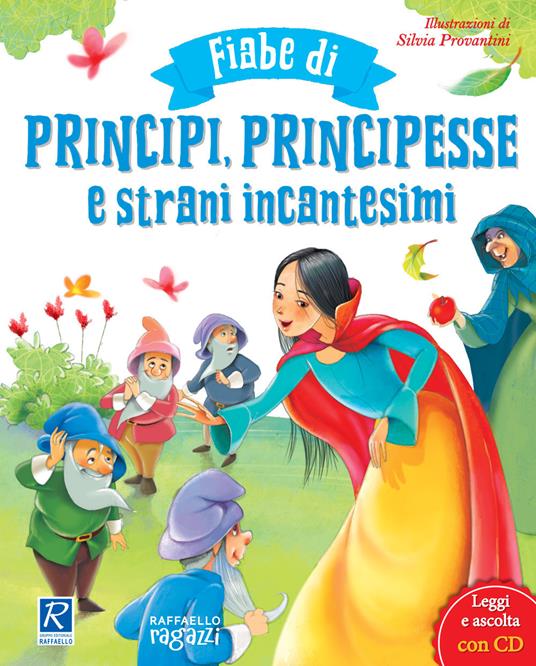 Fiabe di principi, principesse e strani incantesimi. Ediz. illustrata. Con CD-Audio - copertina