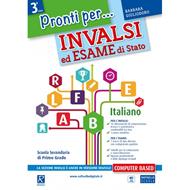 Pronti per INVALSI ed ESAME di Stato. Italiano. Per la 3ª classe della  Scuola media