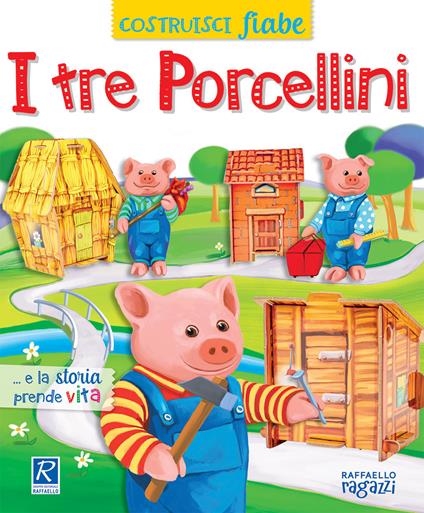 I tre porcellini. CostruisciFiabe. Ediz. a colori - Alessandra Micheletti,Andrea Bignone - copertina