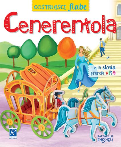 Cenerentola. CostruisciFiabe. Ediz. a colori - Alessandra Micheletti,Andrea Bignone - copertina