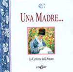 Una madre... La certezza dell'amore