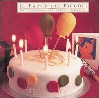 Il party dei piccoli. Torte golose per tutti i bambini - copertina