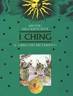 I Ching – Il libro dei mutamenti
