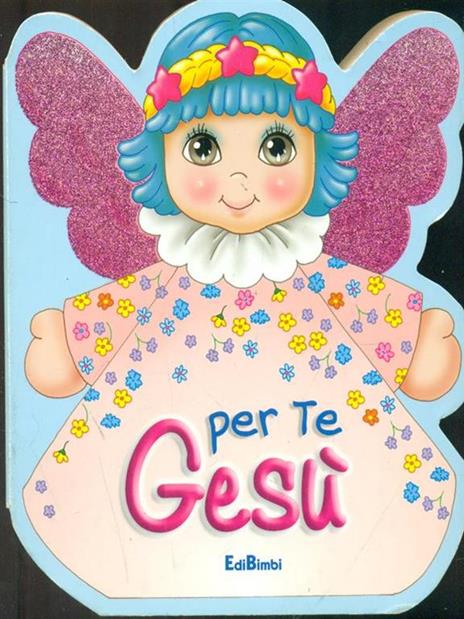 Per te Gesù. Ediz. illustrata - copertina