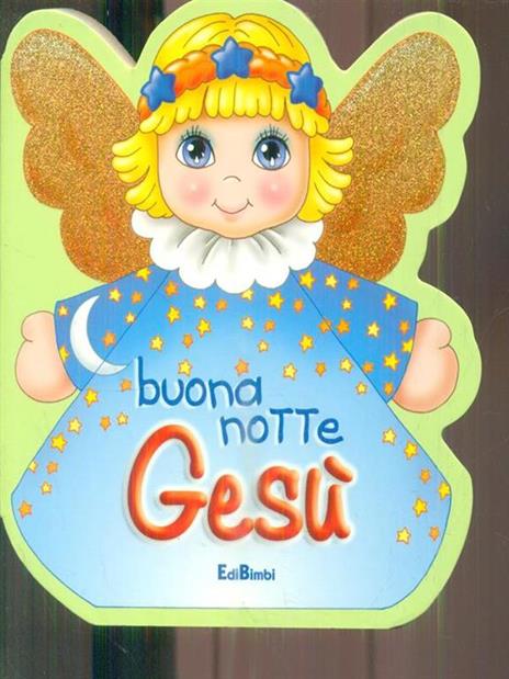 Buonanotte Gesù. Ediz. illustrata - 3