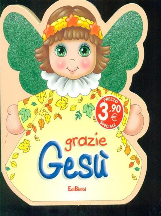 Grazie Gesù. Ediz. illustrata - 3