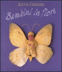 Bambini in fiore. Ediz. illustrata - Anne Geddes - copertina