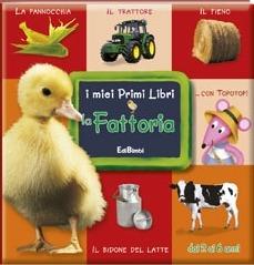 La fattoria. Ediz. illustrata - Anna Gallotti,Francesca Pesci,Rita Ammassari - copertina