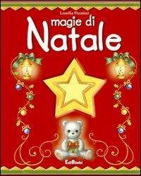 Magie di Natale. Ediz. illustrata - Lorella Flamini - copertina