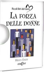 La forza delle donne. Ediz. illustrata