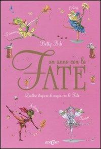 Un anno con le fate. Quattro stagioni di magia con le fate - Betty Bib - copertina