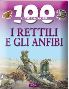 I rettili e gli anfibi - Ann Kay - copertina