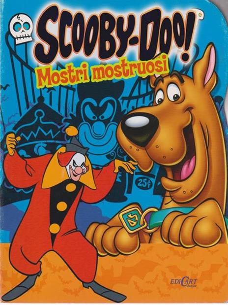 Mostri mostruosi. Scooby-Doo! - 2