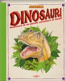 Dinosauri. Avventure di un piccolo cercatore di fossili. Libro pop-up - Dee Costello,James Field - copertina